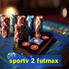 sportv 2 futmax